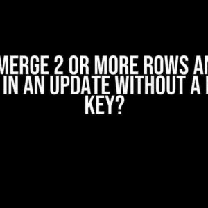 How to Merge 2 or More Rows and SUM a Column in an UPDATE Without a Primary Key?