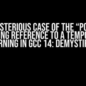 The Mysterious Case of the “Possibly Dangling Reference to a Temporary” Warning in GCC 14: Demystified