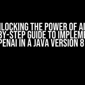 Unlocking the Power of AI: A Step-by-Step Guide to Implementing Azure OpenAI in a Java Version 8 Project